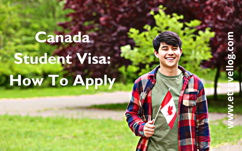 Canada Student VISA: How To Apply